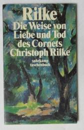 （独書） DIE WEISE FON LIEBE UND TOD DES CORNETS CHRISTOPH RILKE