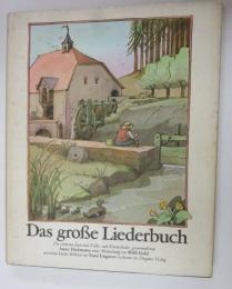 【独文書】　DAS GROSSE LIEDERBUCH 204 DEUTSCHE VOLKS AND KINDERLIEDER, GESAGEMMELT VON ANNE DIEKMANN, UNTER MITWIRKUNG VON WILLI GOHL, MIT 156 BUNTEN BILDERN VON TOMI UNGERER