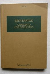 [楽譜] BELA BARTOK CONCERTO FOR ORCHESTRA