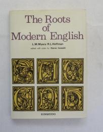 [[英書]邦文注釈書]　THE ROOTS OF MODERN ENGLISH　（英語史入門）