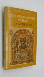 [英書]　THE ANGLO-SAXON WORLD AN ANTHOLOGY  (THE WORLD'S CLASSICS)