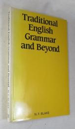 [英書]  TRADITIONAL ENGLISH GRAMMAR AND BEYOND