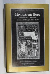 [英書]　Minding the Body Women and Literature in the Middle Ages, 800-1500