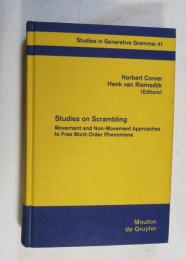 [英書]　[STUDIES IN GENERATIVE GRAMMAR 41] Studies on Scrambling  Movement and Non-Movement Approaches to Free Word-Order Phenomena  Edited by  Norbert Corver Henk van Riemsdijk