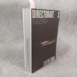 Directorate S: The C.I.A. and America's Secret Wars in Afghanistan and Pakistan, 2001-2016　