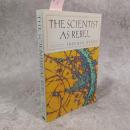 The Scientist as Rebel 叛逆としての科学