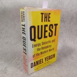 The Quest: Energy, Security, and the Remaking of the Modern World　洋書