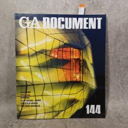 GA DOCUMENT 144　セルガスカーノ　スティーヴン・ホール　モーフォシス　ディラー・スコフィディオ+レンフロ　ヘルツォーク&ド・ムーロン　ザハ・ハディド・アーキテクツ　