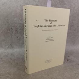 The pleasure of English language and literature : a festschrift for Akiyuki Jimura
