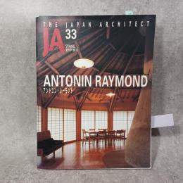 JA : The Japan architect　1999年春　特集 : アントニン・レーモンド