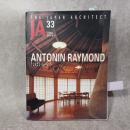 JA : The Japan architect　1999年春　特集 : アントニン・レーモンド