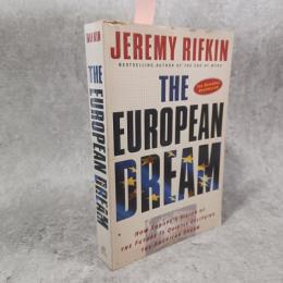 The European Dream: How Europe's Vision of the Future Is Quietly Eclipsing the American Dream