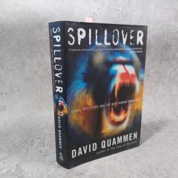 Spillover: the powerful, prescient book that predicted the Covid-19 coronavirus pandemic.　デイビット・クアメン