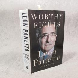 Worthy Fights: A Memoir of Leadership in War and Peace