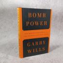 Bomb Power: The Modern Presidency and the National Security State