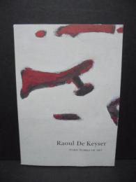 Raoul De Keyser ラウル・デ・カイザー展