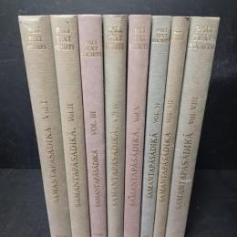 Pali Text Society:Samantapasadika -Buddaghosa’s Commentary on the Vinaya Pitaka 　in 8 vols