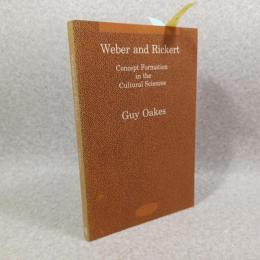 Weber and Rickert : concept formation in the cultural sciences