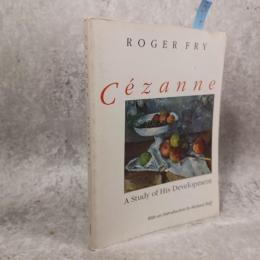 英文)セザンヌ研究　Cezanne: A Study of His Development.