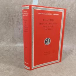 Plautus: Volume IV: The Little Carthaginian, Pseudolus, The Rope (Loeb Classical Liblary 260)