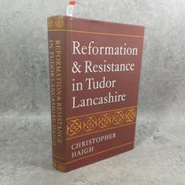 Reformation Resistance Tudor Lancashire