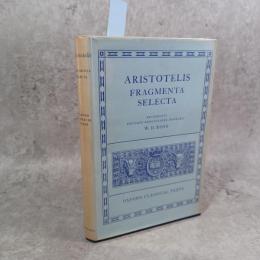 ARISTOTELIS FRAGMENTA SELECTA: Scriptorum classicorum bibliotheca Oxoniensis(Oxford Classical Texts)