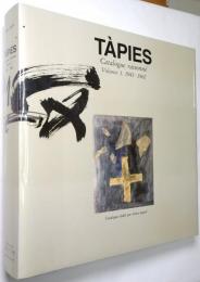 （仏文）Tàpies : catalogue raisonné　第1巻（1943-1960） （アントニ・タピエス　カタログレゾネ）