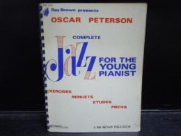 Jazz for the young pianist : complete 著者：Oscar Peterson 　(洋楽譜)