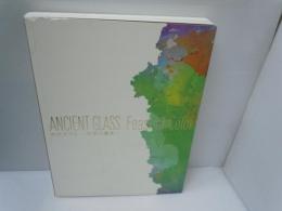 古代ガラス = Ancient glass : 色彩の饗宴　　　　　