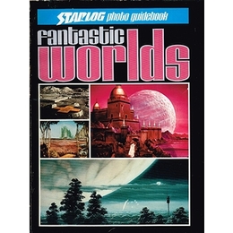 FANTASTIC WORLDS : STARLOG photo guidebook