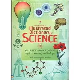 The Usborne Illustrated Dictionary of SCIENCE