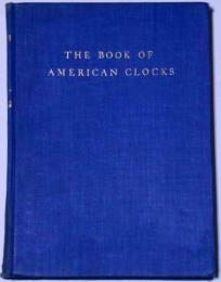 THE BOOK OF AMERICAN CLOCKS　（古い柱時計・置時計・懐中時計）