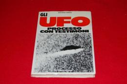 Gli　UFO　Processo　con testimoni