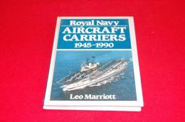 Royal Navy Aircraft Carriers 1945-1990
