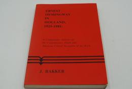 Ernest Hemingway in Holland 1925-1981: A Comparative Analysis of the Contemporary Dutch and American Critical Reception of his Work