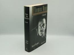 Thomas Mann: A Biography