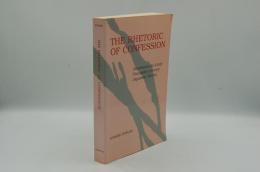 The Rhetoric of Confession: Shishosetsu in Early Twentieth-Century Japanese Fiction