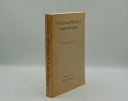 The Life And Writings Of Ernest Hemingway（Melville studies in American culture ; Vol. 2）