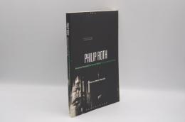 Philip Roth: American Pastoral, The Human Stain, The Plot Against America (Bloomsbury Studies in Contemporary North American Fiction)