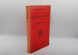 Folie et déraison à la Renaissance. Colloque international tenu en novembre 1973 sous les auspices de la Fédération Internationales des Instituts et Sociétés pour l'Etude de la Renaissance