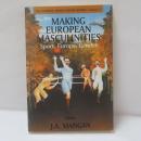 Making European Masculinities: Sport, Europe, Gender