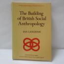 The Building of British Social Anthropology: W.H.R. Rivers and his Cambridge Disciples in The Development of Kinship Studies, 1898–1931