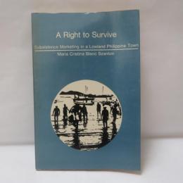 A Right to Survive: Subsistence Marketing in a Lowland Philippine Town