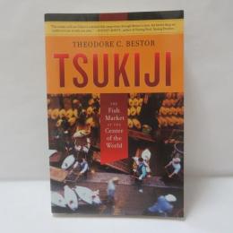 TSUKIJI The Fish Market at the Center of the World