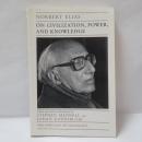 Norbert Elias: On Civilization, Power, and Knowledge : Selected Writings