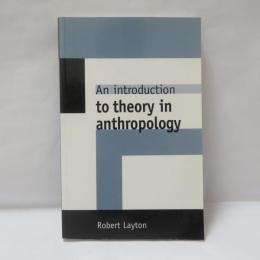An Introduction to Theory in Anthropology