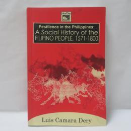 Pestilence in the Philippines: A Social History of the Filipino People, 1571-1800