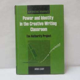 Power and Identity in the Creative Writing Classroom: The Authority Project
