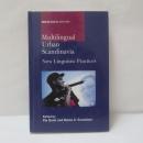  Multilingual Urban Scandinavia: New Linguistic Practices