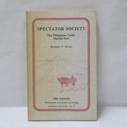 Spectator Society: The Philippines Under Martial Rule